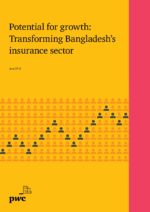 Potential for Growth: Transforming Bangladesh’s Insurance Sector