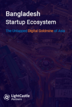 Bangladesh Startup Ecosystem - The Untapped Digital Goldmine of Asia